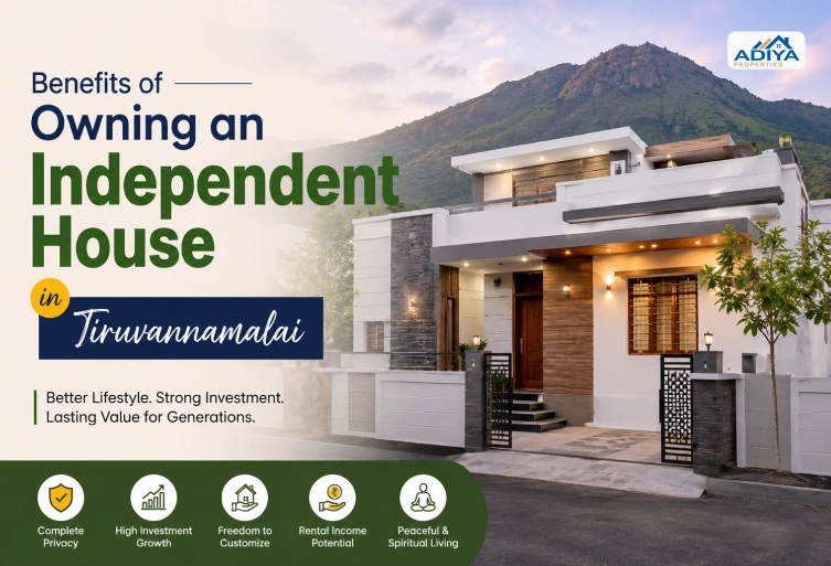 Benefits of owning an independent house in Tiruvannamalai with a modern residential home showcasing privacy, investment value, and peaceful living.